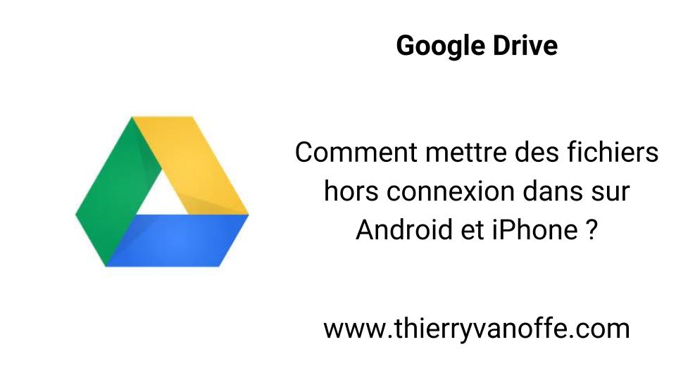 Drive Comment Mettre Des Fichiers Hors Connexion Dans Sur