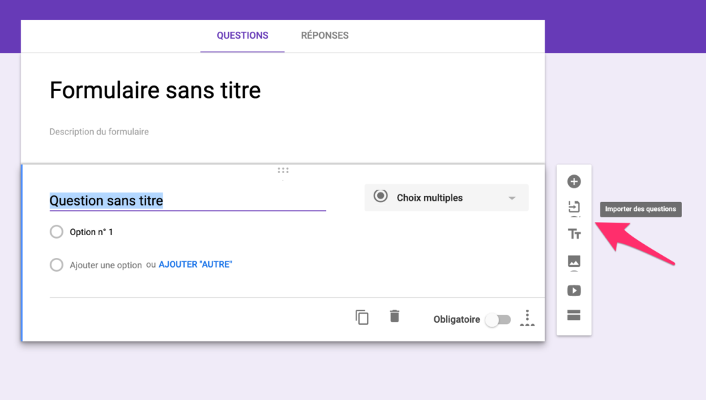 Google formulaire : importer des questions à partir de forms déjà