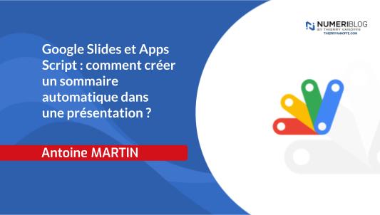 Google Slides Et Apps Script Comment Creer Un Sommaire Automatique Dans Une Presentation Numeriblog