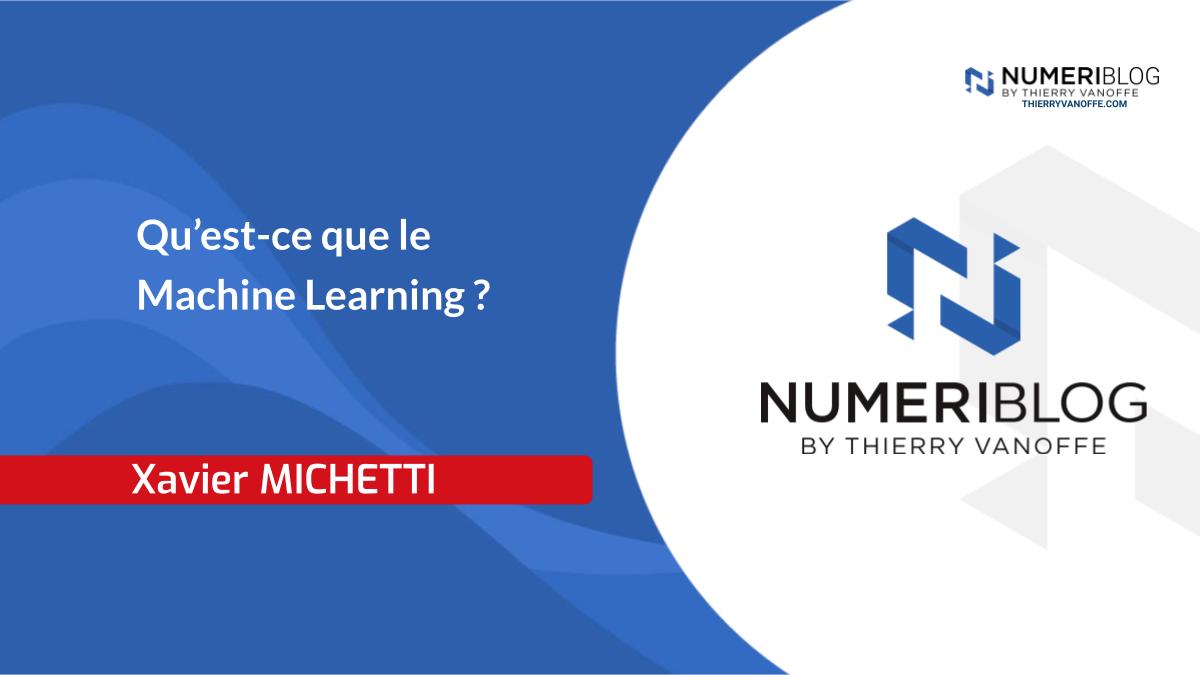 Qu’estce que le Machine Learning ? Numeriblog