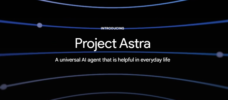 Project Astra.